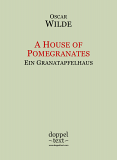 Oscar Wilde, A House of Pomegranates