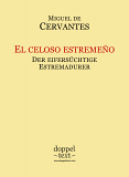 Miguel de Cervantes, El celoso estremeño